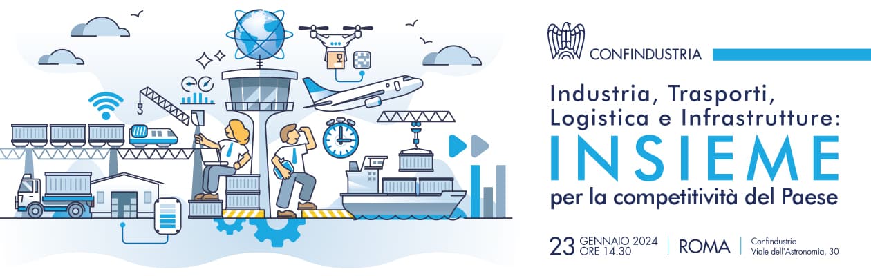 Industria, Trasporti, Logistica e Infrastrutture: Confindustria presenta documento