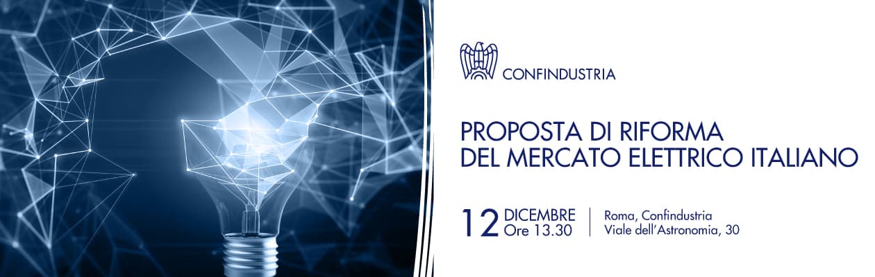 ENERGIA, CONFINDUSTRIA PRESENTA LA PROPOSTA DI RIFORMA DEL MERCATO ELETTRICO