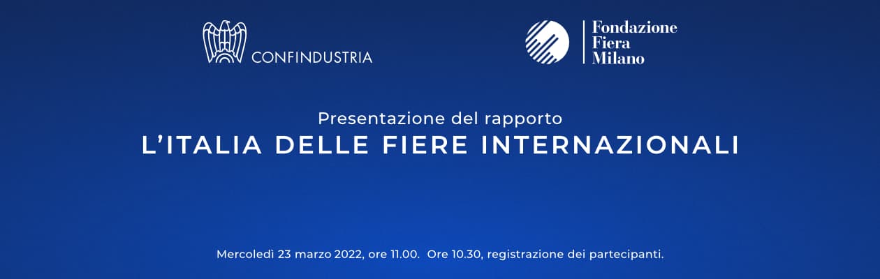 Confindustria: ruolo chiave delle Fiere per il Made in Italy e lo sviluppo del Paese